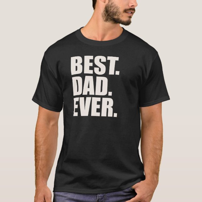 Camiseta El mejor. Papá. Nunca (Anverso)