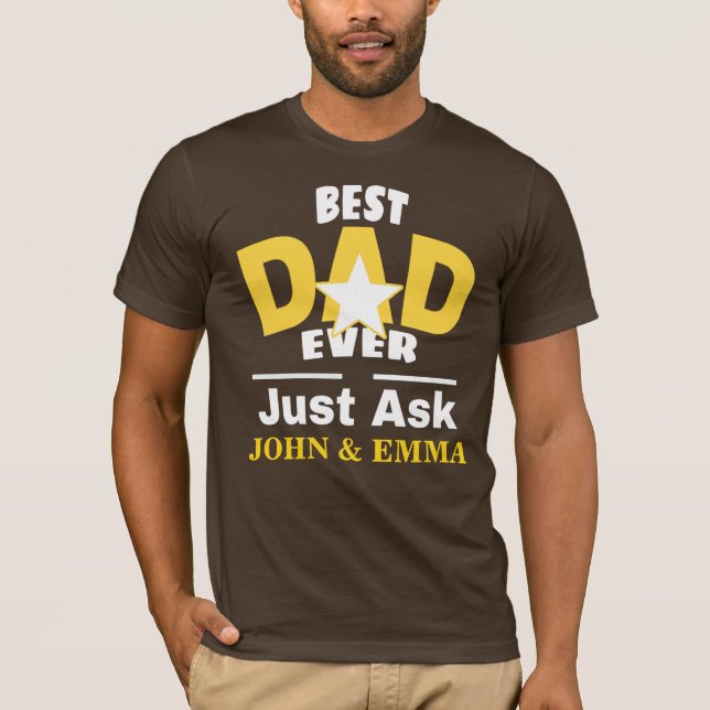 Camiseta El Mejor Papá Que Nunca Pregunte... Personalizar (Anverso)