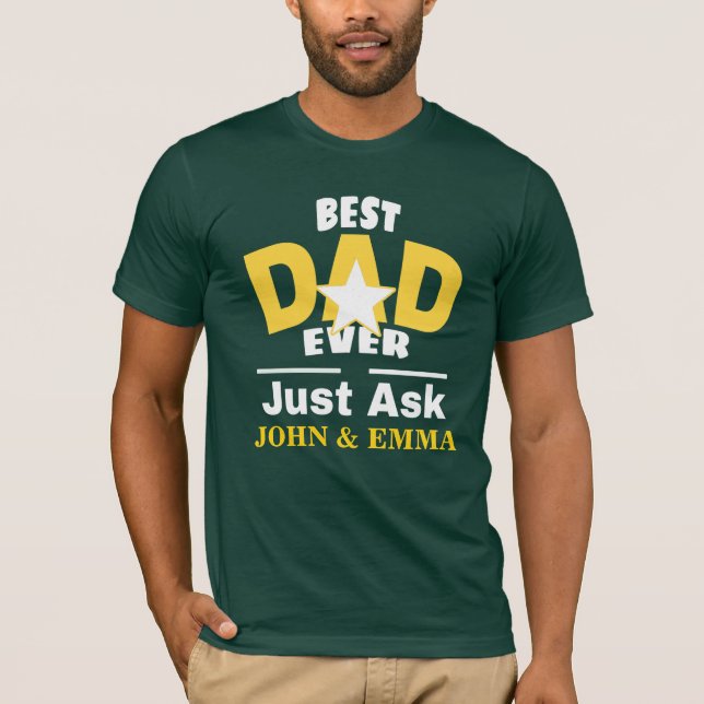 Camiseta El Mejor Papá Que Nunca Pregunte... Personalizar (Anverso)