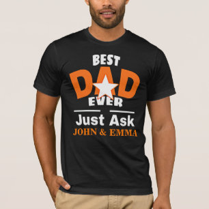Camiseta El Mejor Papá Que Nunca Pregunte... Personalizar c