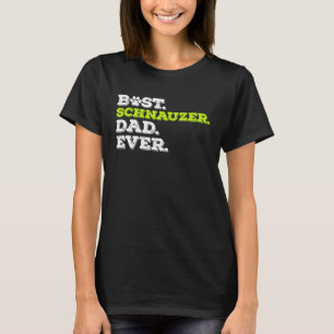 Camiseta El mejor papá Schnauzer de todos los tiempos perro