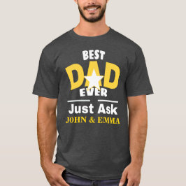 Camiseta El Mejor Papá Solo Pregunta... Personalizar