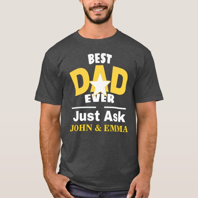 Camiseta El Mejor Papá Solo Pregunta... Personalizar (Anverso)