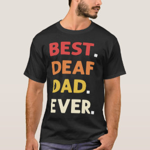 Camiseta El Mejor Papá Sordo de Todos los Tiempos ASL Signo