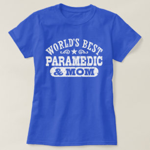 Camiseta El mejor paramédico y mamá del mundo