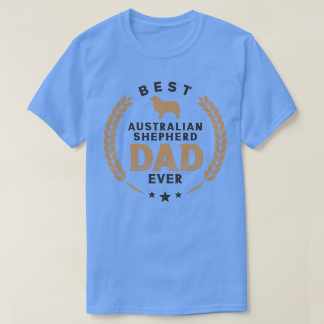 Camiseta El mejor pastor australiano que alguna vez fue un  (Diseño del anverso)