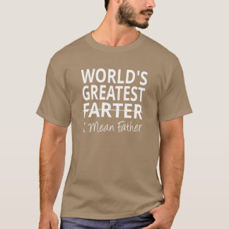 Camiseta El mejor pedorreta del mundo quiero decir Padre vi