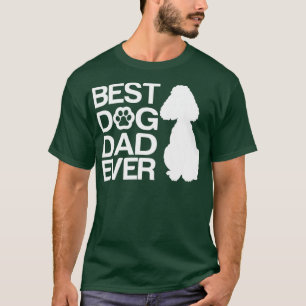Camiseta El mejor perro caniche que jamás haya hecho papá