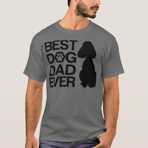 Camiseta El mejor perro caniche que jamás haya hecho papá