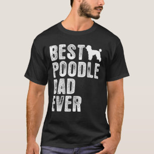 Camiseta El mejor POODLE DAD de la historia