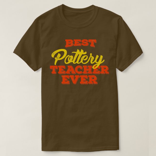 Camiseta El mejor profesor de alfarería cerámica de arcilla (Diseño del anverso)