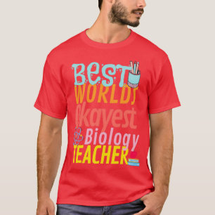 Camiseta El mejor profesor de biología de los mundos Okayes