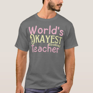 Camiseta El mejor profesor de biología de los mundos Okayes