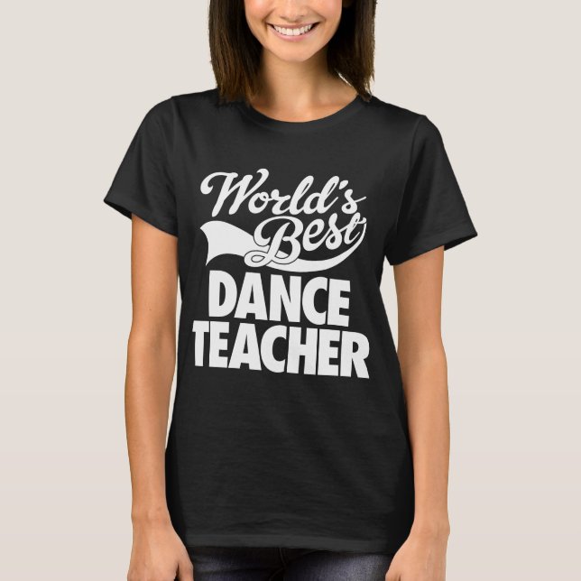 Camiseta El mejor profesor de la danza del mundo (Anverso)