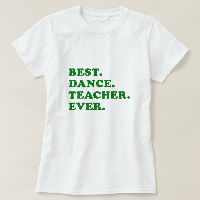 Camiseta El mejor profesor de la danza nunca (Diseño del anverso)