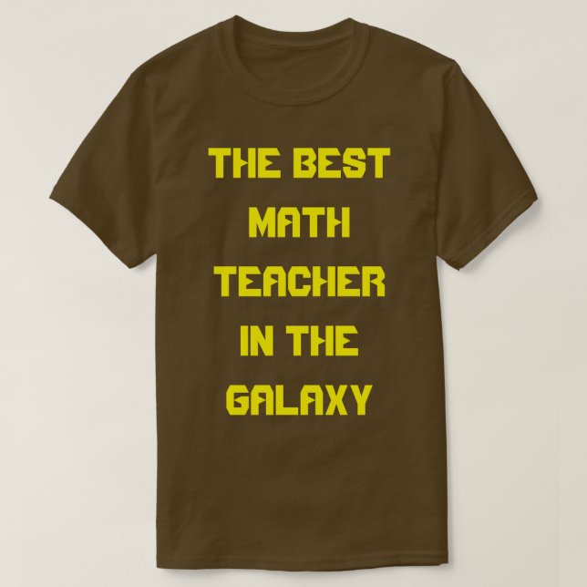 Camiseta El Mejor Profesor De Matemáticas De La Galaxia (Diseño del anverso)