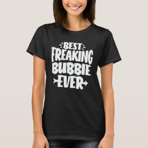 Camiseta El mejor regalo de la abuela divertida de Bubbie