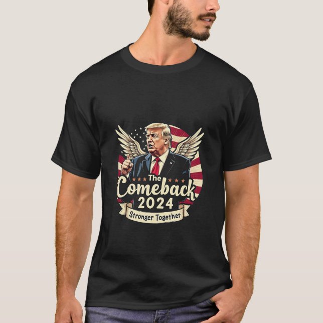 Camiseta El mejor retorno 2024 más fuerte juntos Trump (Anverso)