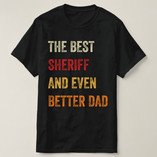 Camiseta El Mejor Sheriff E Incluso Mejor Papá (Diseño del anverso)