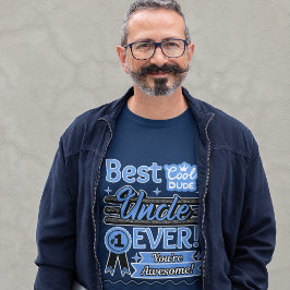 Camiseta El mejor tío de todos los tiempos #1 eres el tío e