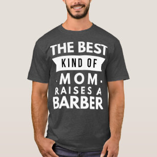 Camiseta El mejor tipo de mamá levanta un barbero