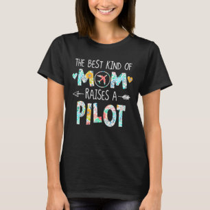 Camiseta El Mejor Tipo De Mamá Que Levanta El Piloto Mejor 