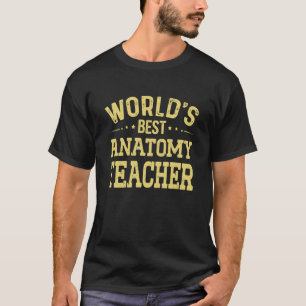 Camiseta El mejor título de profesor de anatomía del mundo: