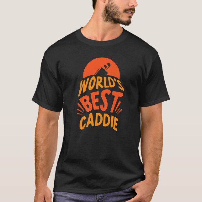 Camiseta El mejor trabajo de golf para golfistas de Caddie  (Anverso)