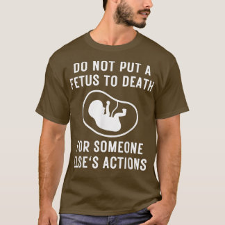 Camiseta El Mensaje ProLife No Pone Un Feto A La Muerte Act