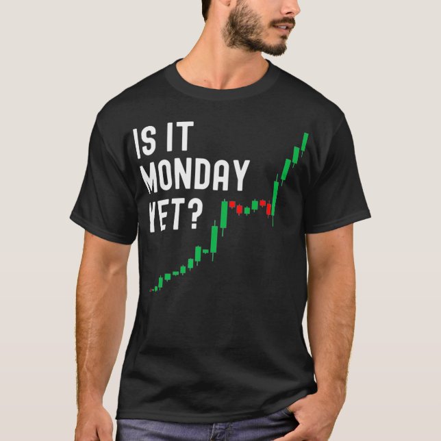 Camiseta El Mercado De Valores Es El Lunes Y El Día De Los  (Anverso)