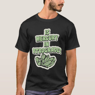 Camiseta ¿El Mercurio En El Cristal De Astrología Cuta Retr