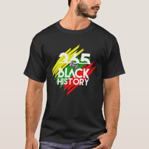 Camiseta El mes de la historia negra es gracioso 365 días d