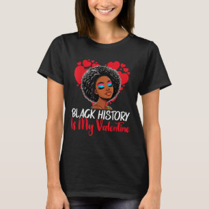 Camiseta El mes de la historia negra es mi Valentine Melani