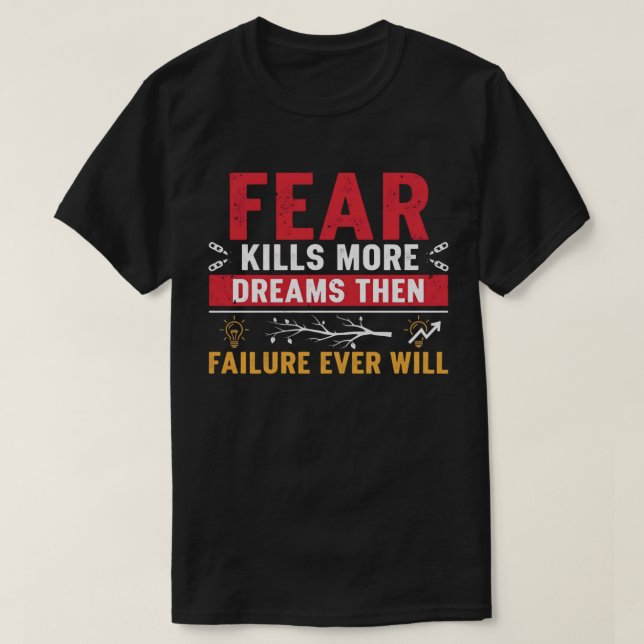Camiseta El miedo mata más sueños que el fracaso (Diseño del anverso)