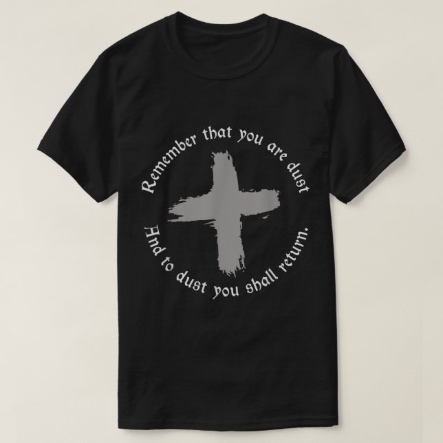 Camiseta El Miércoles De La Cuaresma Católica Recuerda Que (Diseño del anverso)