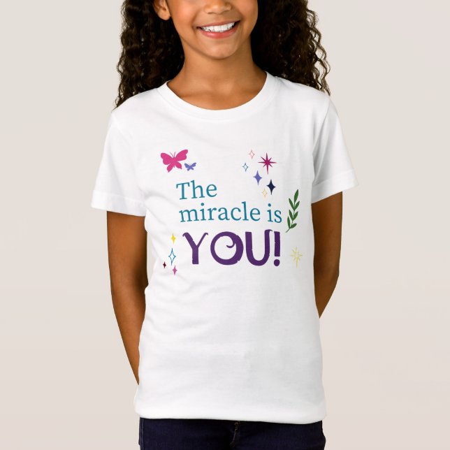 Camiseta ¡El milagro eres tú! (Anverso)