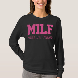 Camiseta El MILF me encanta el feminismo feminista divertid
