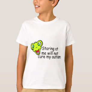 Camiseta El mirar fijamente mí no me curará autismo (el
