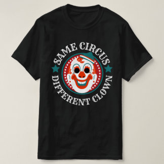 Camiseta El mismo circo diferente payaso divertido
