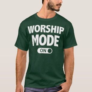 Camiseta El modo de culto de la alabanza cristiana