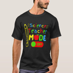 Camiseta El modo de profesores de ciencias se desconecta el