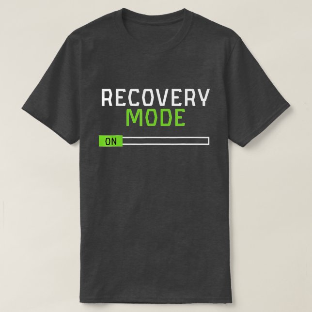 Camiseta El Modo De Recuperación Está Activado, Recibe Una  (Diseño del anverso)