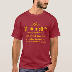 Camiseta El molino de la rumor en su ciudad y estado