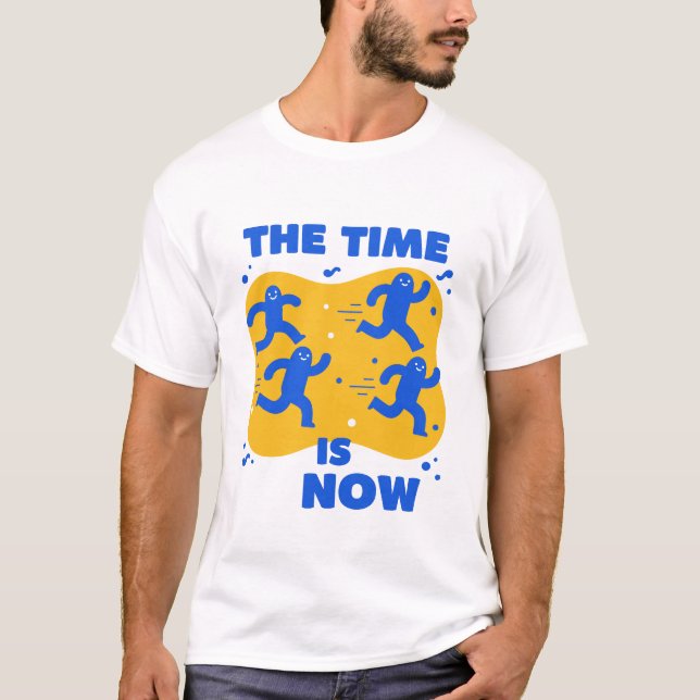 Camiseta El momento es ahora (Anverso)