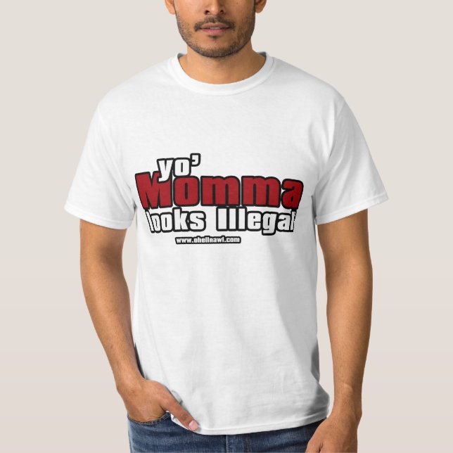 Camiseta el momma del yo parece ilegal (Anverso)