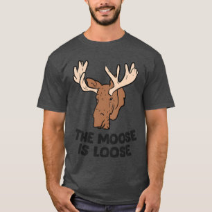 Camiseta El Moose está suelto, amoroso de los amantes de la