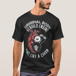 Camiseta El motor original del cuerpo funciona como una cir