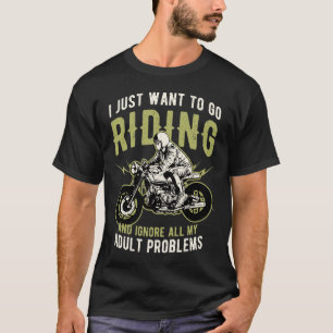 Camiseta El motorista divertido cita decir del jinete de la
