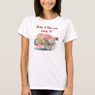 Camiseta ¡El motorista, lo monta tiene gusto de usted lo