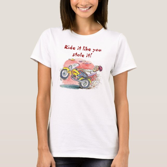 Camiseta ¡El motorista, lo monta tiene gusto de usted lo (Anverso)